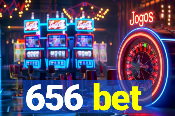 656 bet
